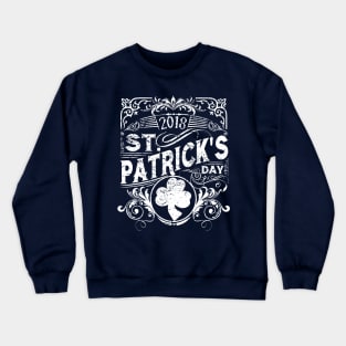 St. Patrick's Day 2018 Crewneck Sweatshirt